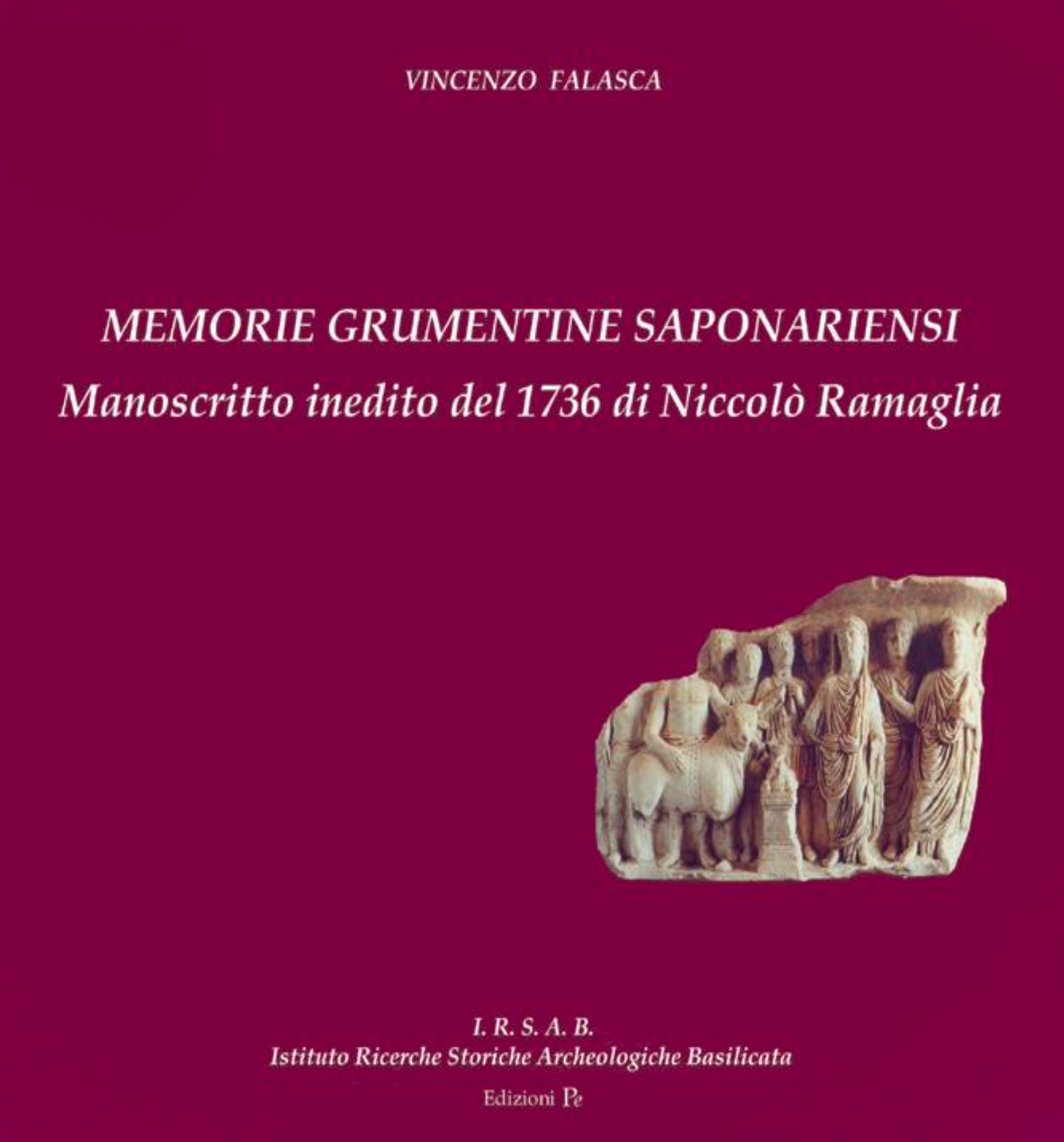 Memorie Grumentine Saponariensi: Manoscritto inedito del 1736 di Niccolò Ramaglia